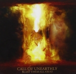 CALL OV UNEARTHLY - Blast Them All Away - CD