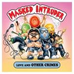 MASKED INTRUDER - Love and other crimes (CD EP)