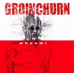 GROINCHURN - Whoami (CD)