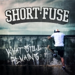 SHORT FUSE - What still remains (CD EP)