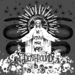DEATHBOUND - We Deserve Much Worse (DIGIPACK)