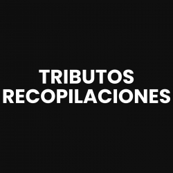 Tributos, recopilaciones