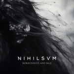 NIHILSVM (MX) Horrendous and Pale CD